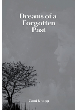 Dreams of a Forgotten Past