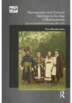Photography and Cultural Heritage in the Age of Nationalisms