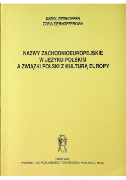 Nazwy zachodnioeuropejskie w języku polskim a związki Polski z kulturą Europy