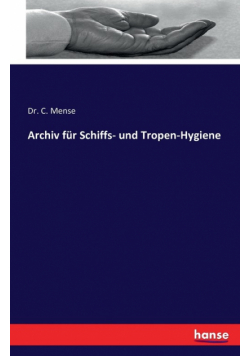 Archiv für Schiffs- und Tropen-Hygiene
