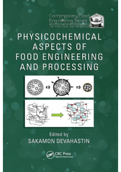 Physicochemical Aspects of Food Engineering and Processing