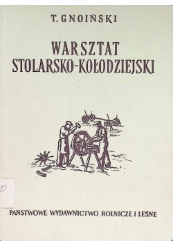 Warsztat stolarsko-kołodziejski