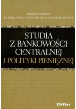 Studia z bankowości centralnej i polityki pieniężnej
