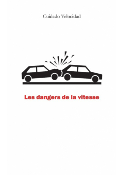 Les dangers de la vitesse