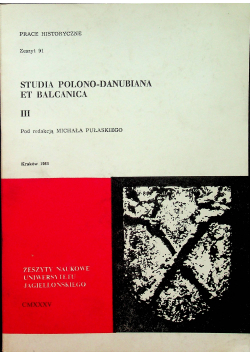 Studia Polono Danubiana et Balcanica III