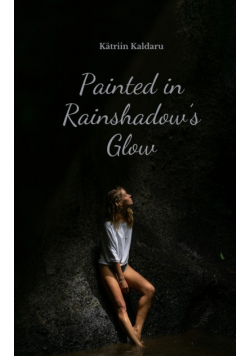 Painted in Rainshadow's Glow