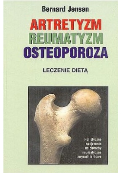 Artretyzm reumatyzm osteoporoza leczenie dietą