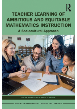 Teacher Learning of Ambitious and Equitable Mathematics Instruction