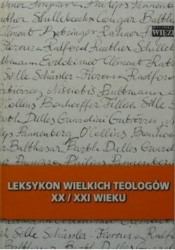 Leksykon wielkich teologów XX i XXI wieku