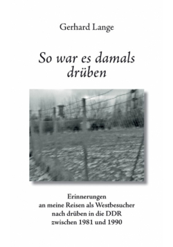 So war es damals drüben