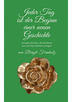 Jeder Tag ist der Beginn einer neuen Geschichte