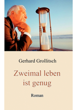 Zweimal leben ist genug
