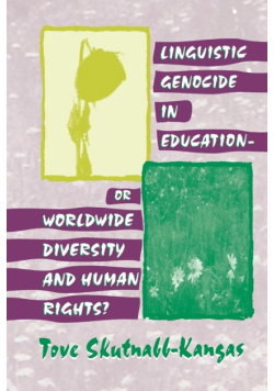 Linguistic Genocide in Education--or Worldwide Diversity and Human Rights?