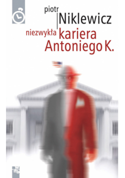 Niezwykła kariera Antoniego K.