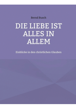 Die Liebe ist alles in allem