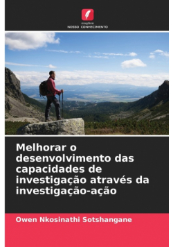 Melhorar o desenvolvimento das capacidades de investigação através da investigação-ação