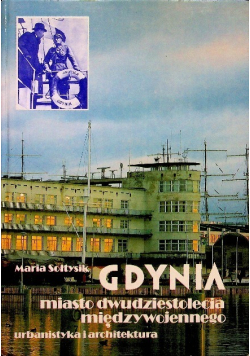 Gdynia miasto dwudziestolecia międzywojennego  Urbanistyka i architektura