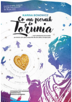 Co ma piernik do Torunia