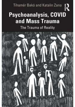 Psychoanalysis, COVID and Mass Trauma