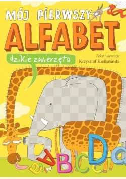 Mój pierwszy alfabet Dzikie zwierzęta