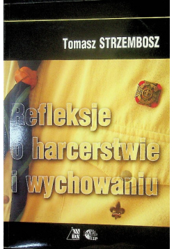 Refleksje o harcerstwie i wychowaniu