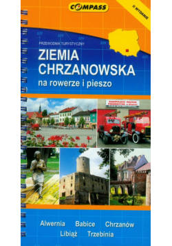 Ziemia Chrzanowska na rowerze i pieszo przewodnik turystyczny