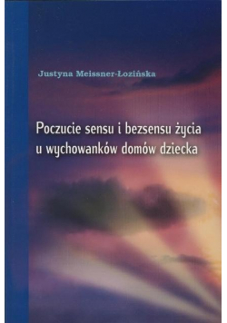 Poczucie sensu i bezsensu życia u wychowanków domów dziecka