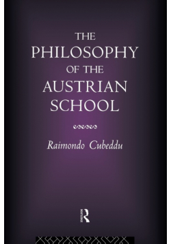 The Philosophy of the Austrian School