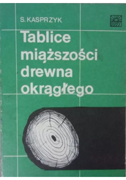 Tablice miąższości drewna okrągłego