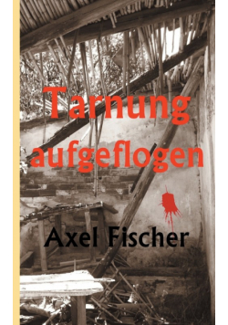 Tarnung aufgeflogen