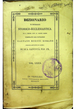 Dizionario di Erudizione Storico Ecclesiastica Vol LXXX  1856 r.