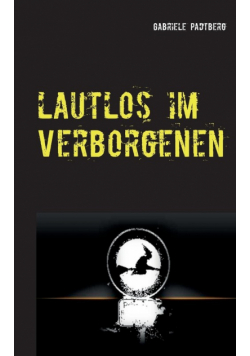 Lautlos im Verborgenen