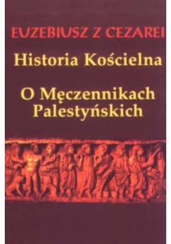 Historia Kościelna. O Męczennikach Palestyńskich