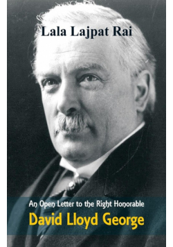 An Open Letter to the Right Honorable David Lloyd George
