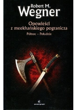 Opowieści z meekhańskiego pogranicza Północ  Południe