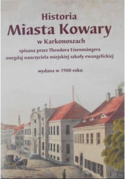 Historia miasta Kowary w Karkonoszach reprint z 1900 r