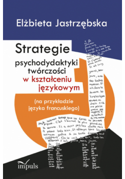 Strategie psychodydaktyki twórczości w kształceniu językowym
