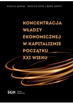 Koncentracja Władzy Ekonomicznej W Kapitalizmie Początku Xxi Wieku