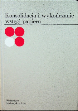Konsolidacja i wykończanie wstęgi papieru