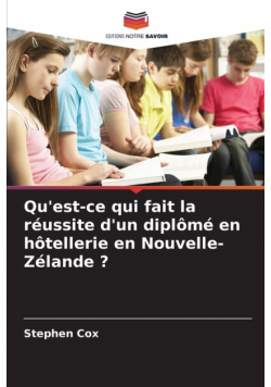 Qu'est-ce qui fait la réussite d'un diplômé en hôtellerie en Nouvelle-Zélande ?