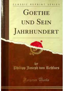 Goethe und sein jahrhundert reprint z 1870 r