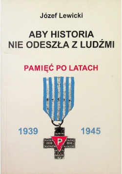 Aby historia nie odeszła z ludźmi