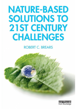 Nature-Based Solutions to 21st Century Challenges