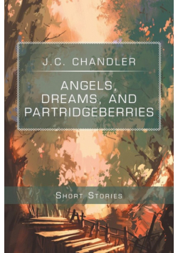 Angels, Dreams, and Partridgeberries