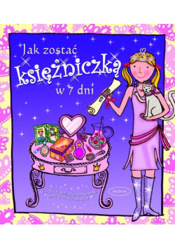 Jak zostać księżniczką w 7 dni