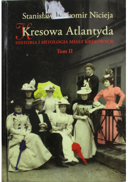 Kresowa Atlantyda Tom II