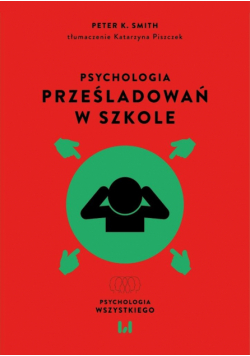 Psychologia prześladowań w szkole
