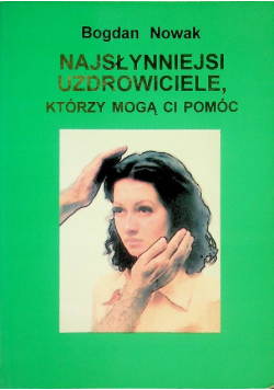 Najsłynniejsi uzdrowiciele