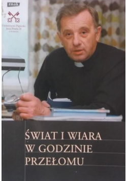 Świat i wiara w godzinie przełomu
