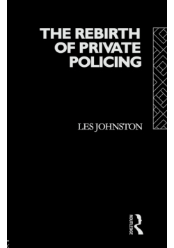 The Rebirth of Private Policing
